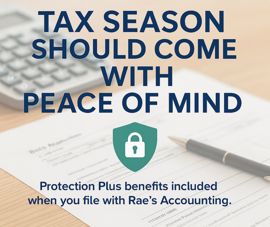 The Added Protection You Get When You File With Rae’s Accounting