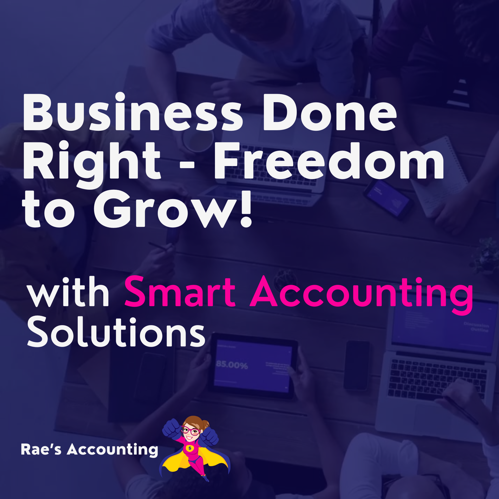 Business Done Right: Freedom to Grow